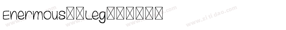 Enermous-1Leg字体转换