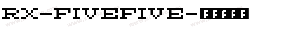 Rx-FiveFive字体转换
