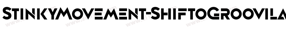 StinkyMovement-ShiftoGroovilato字体转换