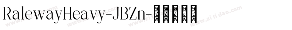 RalewayHeavy-JBZn字体转换