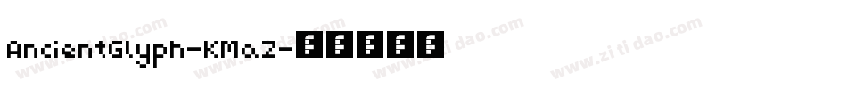 AncientGlyph-KMaZ字体转换