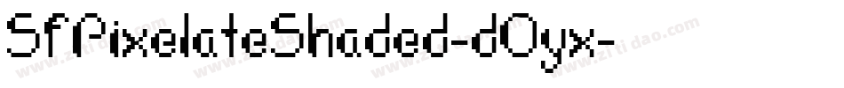 SfPixelateShaded-dOyx字体转换 SfPixelateShaded-dOyx字体转换