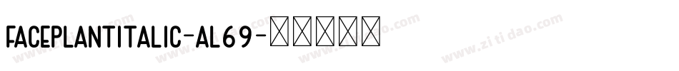 FacePlantItalic-aL69字体转换