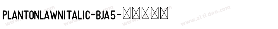 PlantOnLawnItalic-BJA5字体转换