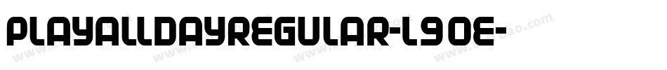 PlayalldayRegular-L9OE字体转换