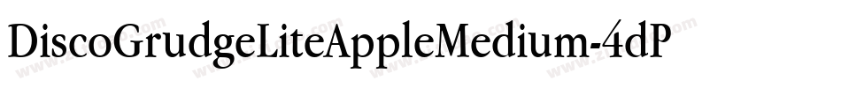 DiscoGrudgeLiteAppleMedium-4dPB字体转换