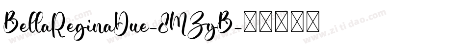 BellaReginaDue-8MZyB字体转换