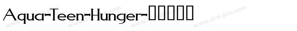 Aqua-Teen-Hunger字体转换