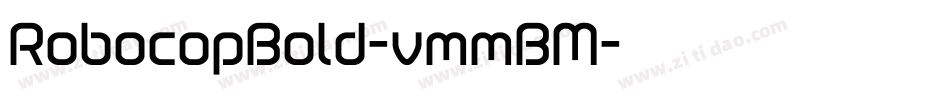 RobocopBold-vmmBM字体转换