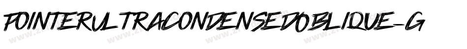 PointerUltracondensedOblique-g4rE字体转换