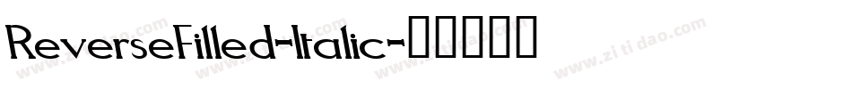 ReverseFilled-Italic字体转换