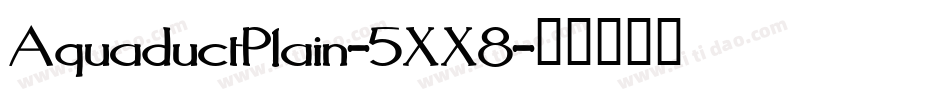 AquaductPlain-5XX8字体转换