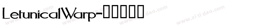 LetunicalWarp字体转换