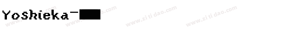Yoshieka字体转换