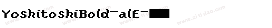 YoshitoshiBold-alE字体转换
