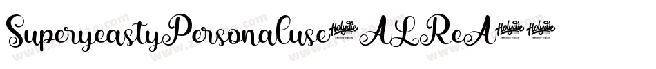 SuperyeastyPersonaluse-ALReA字体转换