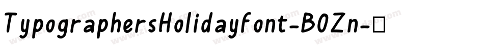 TypographersHolidayfont-B0Zn字体转换 TypographersHolidayfont-B0Zn字体转换