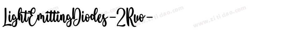LightEmittingDiodes-2Rvo字体转换 LightEmittingDiodes-2Rvo字体转换