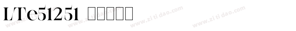 LTe51251字体转换