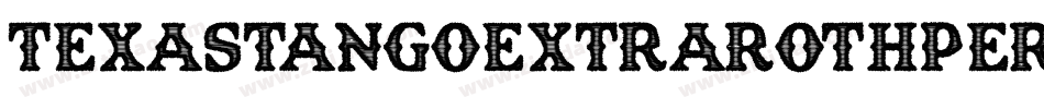 TexasTangoExtraRothPersonalUseCondensedRegular-lG7d字体转换