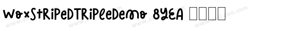 WoxStripedTripleDemo-8YEA字体转换