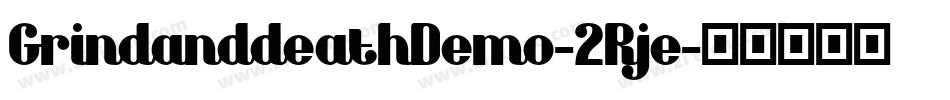 GrindanddeathDemo-2Rje字体转换
