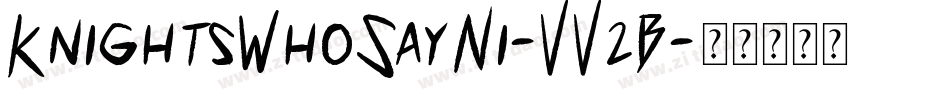 KnightsWhoSayNi-VV2B字体转换