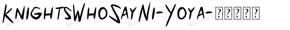 KnightsWhoSayNi-Yoya字体转换