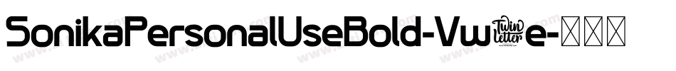 SonikaPersonalUseBold-Vw1e字体转换 SonikaPersonalUseBold-Vw1e字体转换