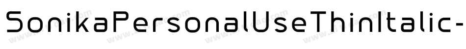 SonikaPersonalUseThinItalic-6r91字体转换