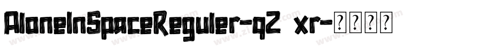 AloneInSpaceReguler-qZ2xr字体转换