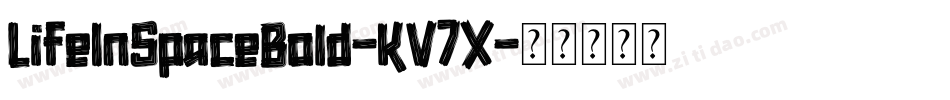 LifeInSpaceBold-KV7X字体转换