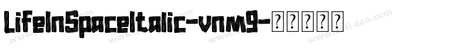 LifeInSpaceItalic-vnm9字体转换
