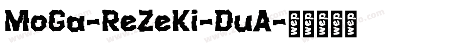MoGa-ReZeKi-DuA字体转换