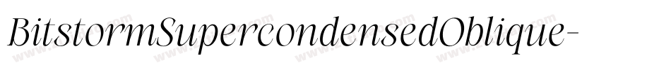 BitstormSupercondensedOblique-75LE字体转换