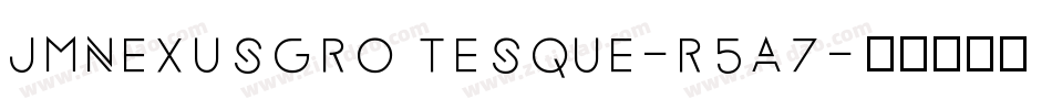 JmNexusGrotesque-r5A7字体转换