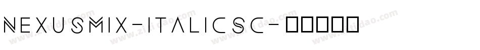 NexusMix-ItalicSC字体转换