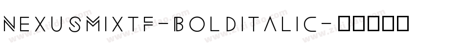 NexusMixTF-BoldItalic字体转换