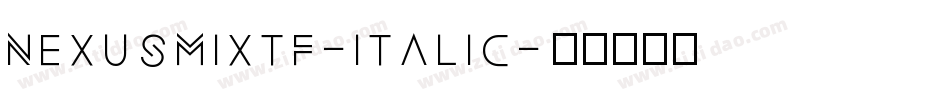 NexusMixTF-Italic字体转换
