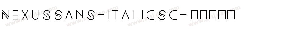 NexusSans-ItalicSC字体转换