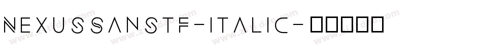 NexusSansTF-Italic字体转换