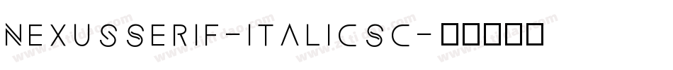 NexusSerif-ItalicSC字体转换