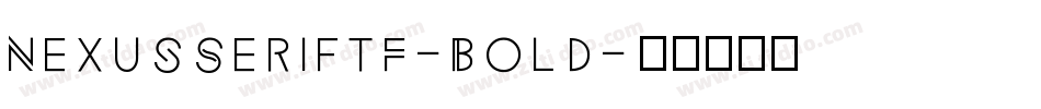 NexusSerifTF-Bold字体转换