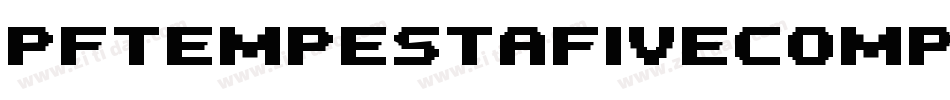 PfTempestaFiveCompressedBold-00DP字体转换