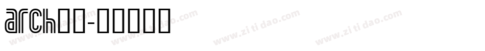 arch字库字体转换
