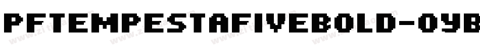 PfTempestaFiveBold-oyB4字体转换