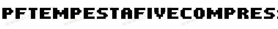PfTempestaFiveCompressed-4E3l字体转换