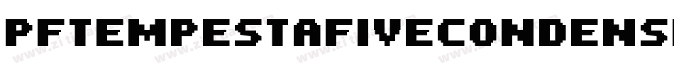 PfTempestaFiveCondensed-enwl字体转换