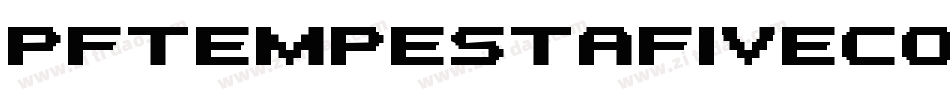 PfTempestaFiveCompressedBold-00DP字体转换