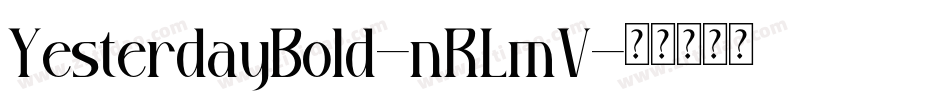 YesterdayBold-nRLmV字体转换